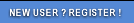 New User? Register!